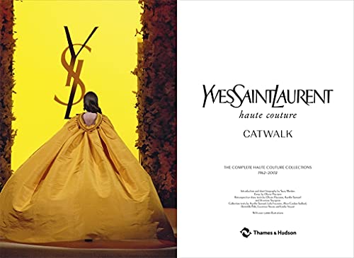 Yves Saint Laurent Catwalk: The Complete Haute Couture Collections 1962-2002