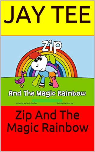 Zip And The Magic Rainbow (The Rainbow Collection Book 1) (English Edition)