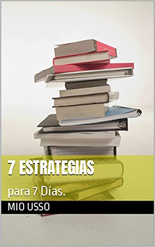 7 Estrategias: para 7 Días.