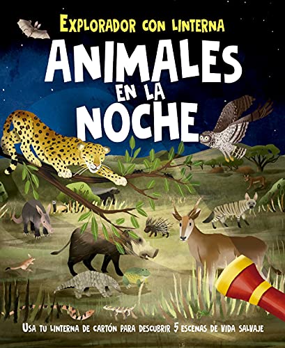 Animales en la noche + linterna: Explorador con linterna (Picarona)