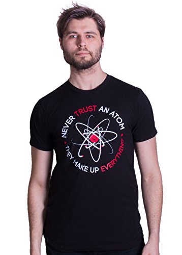 Ann Arbor T-shirt Co. «Never Trust an Atom, They Make Up Everything» - Diseño Divertido sobre química - Broma sobre Cargas atómicas - Camiseta Unisex para Hombre - Pequeno - S