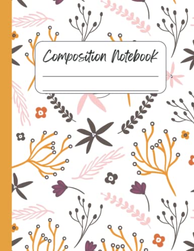 Autumn Design Composition Notebook: College Ruled Paper With Flowers, Fall Floral Theme, For School Students, Teen Girls, Women, 8.5 x 11 US Letter Size, 100 pages