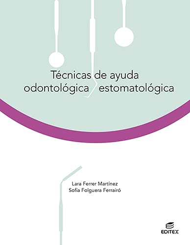 CFGM. Tecnicas de ayuda odontologica estomatologica - Edition 2021 (Ciclos Formativos)