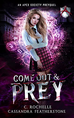 Come Out and Prey: An Apex Society Preyquel: A Paranormal/Dark/Steamy/Shifter Romance (Apex Society Caper Book 1) (English Edition)