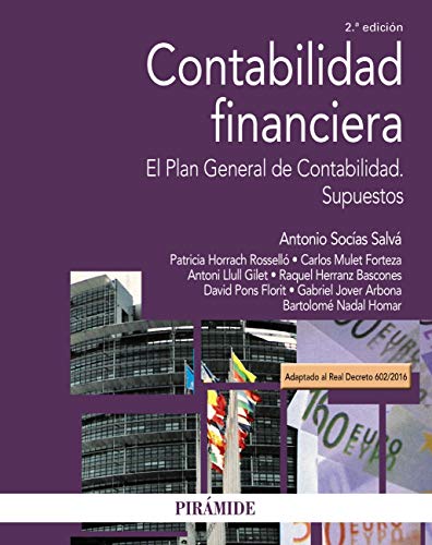 Contabilidad financiera: El Plan General de Contabilidad. Supuestos. (Economía y Empresa)