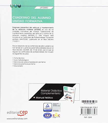 Cuaderno del alumno. Diagnosis preventiva del vehículo y mantenimiento de su dotación material (UF0680). Certificados de profesionalidad. Transporte sanitario (SANT0208)