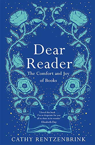 Dear Reader: The moving and joyous story of how books can change your life, packed with recommendations from one reader to another (English Edition)