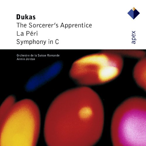 Dukas : L' Apprenti sorcier [The Sorcerer's Apprentice], La péri & Symphony in C major - Apex