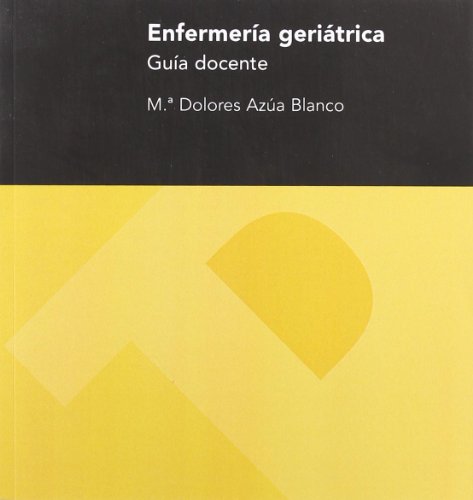 Enfermería geriátrica. Guia Docente (Textos Docentes)