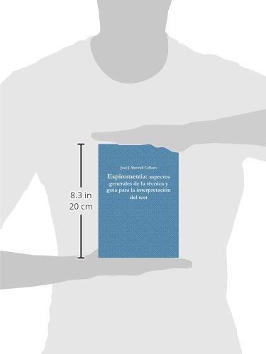 Espirometria: Aspectos Generales De La Tecnica Y Guia Para La Interpretacion Del Test