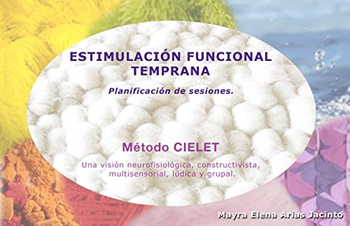 Estimulación Funcional Temprana: Planificación de sesiones. (EFT nº 4)