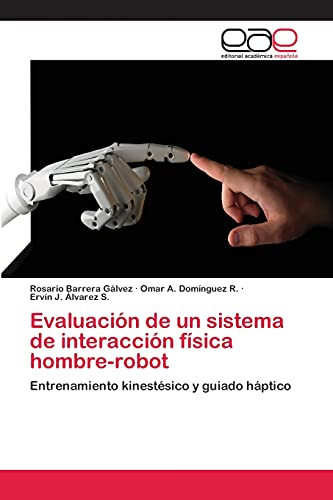 Evaluación de un sistema de interacción física hombre-robot: Entrenamiento kinestésico y guiado háptico