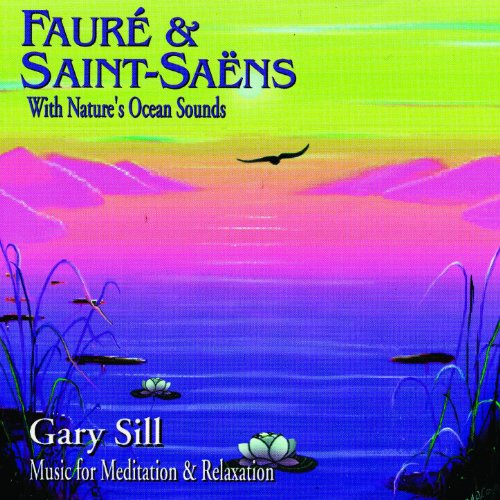 Fauré & Saint-Saëns With Nature's Ocean Sounds