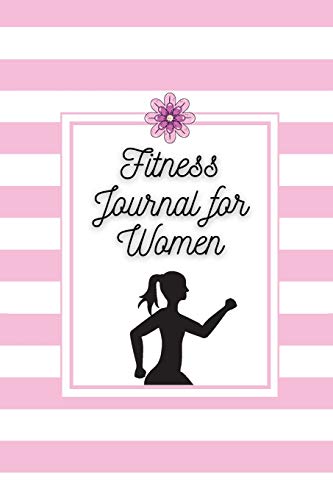 Fitness Journal for Women: Daily Food and Exercise Journal for Women with 90 Days Meal and Activity Tracker | Weight Loss and Wellness Diary Organizer