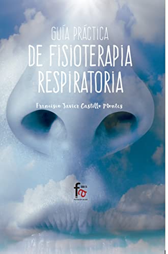 Guía práctica de fisioterapia respiratoria (Deporte)