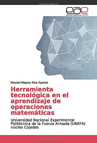 Herramienta tecnológica en el aprendizaje de operaciones matemáticas: Universidad Nacional Experimental Politécnica de la Fuerza Armada (UNEFA) núcleo Cojedes