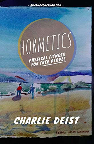 Hormetics: Physical Fitness for Free People (English Edition)