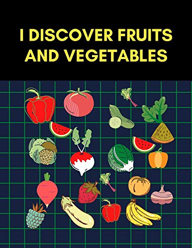 i discover fruits and vegetables: fanny counting and discovering a fruit and vegetable activity book for children (2-4) interactive learning book (English Edition)