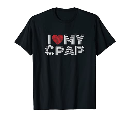 I Love My CPAP - Conciencia de apnea del sueño CPAP Camiseta