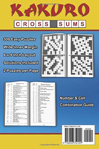 Kakuro Cross Sums – 300 Easy Puzzles Volume 10: 300 Easy Kakuro Cross Sums