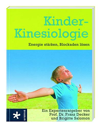 Kinder-Kinesiologie: Energie stärken, Blockaden lösen