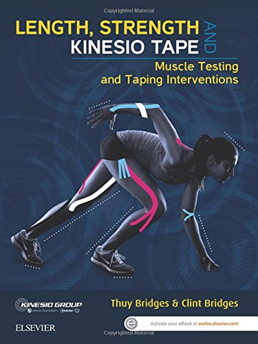 Length, Strength and Kinesio Tape: Muscle Testing and Taping Interventions, 1e