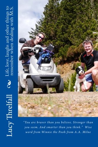 Life, love, laughs and other things to remember when dealing with M.S.: "You are braver than you believe. Stronger than you seem. And smarter than you ... word from Winnie the Pooh from A.A. Milne