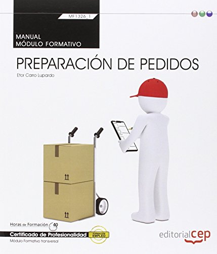 Manual. Preparación de pedidos (Transversal: MF1326_1). Certificados de profesionalidad