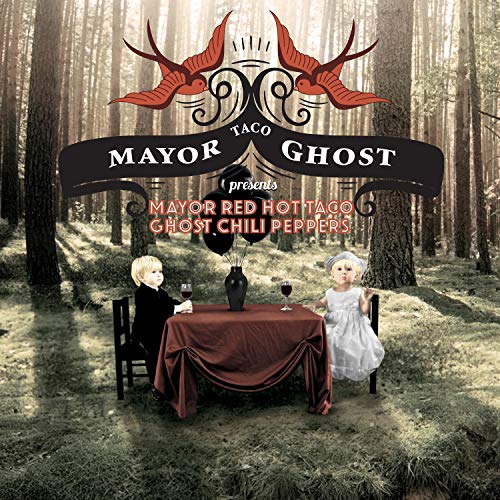 Mayor Red Hot Taco Ghost Chili Peppers [Explicit]