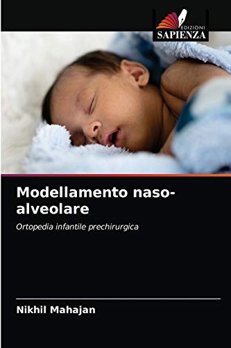 Modellamento naso-alveolare: Ortopedia infantile prechirurgica