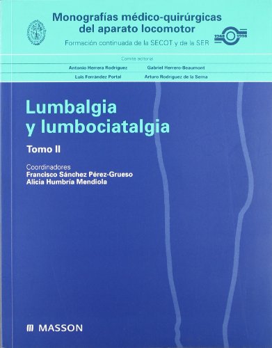 Monografías médico-quirúrgicas del aparato locomotor: Lumbalgia y lumbociatalgia II