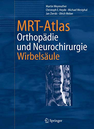 MRT-Atlas: Orthopädie und Neurochirurgie. Wirbelsäule (German Edition)