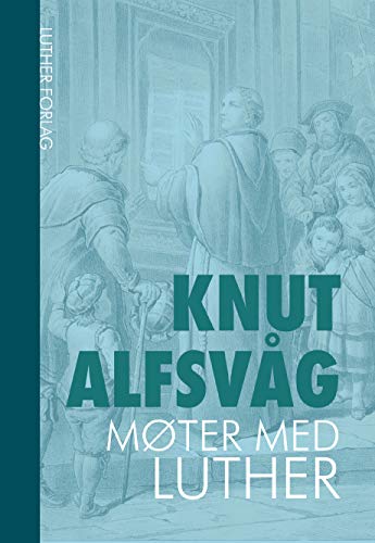 Møter med Luther (Norwegian Edition)