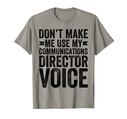 No me hagas usar mi director de comunicaciones de voz divertida Camiseta