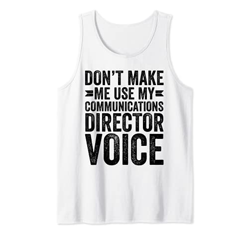 No me hagas usar mi director de comunicaciones de voz divertida Camiseta sin Mangas