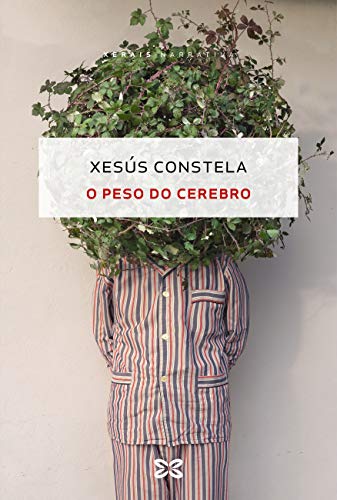 O peso do cerebro (EDICIÓN LITERARIA - NARRATIVA E-book) (Galician Edition)