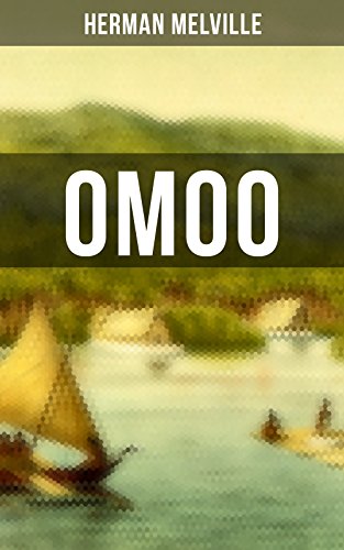 Omoo: Abenteuer im stillen Ocean (German Edition)