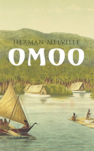 Omoo: Erlebnisse in der Südsee (German Edition)