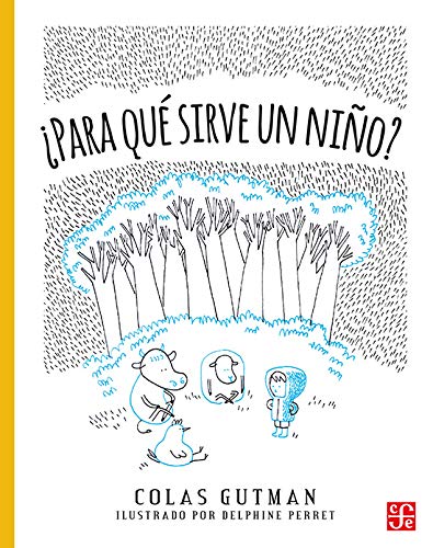 ¿PARA QUÉ SIRVE UN NIÑO? (A la Orilla del Viento)