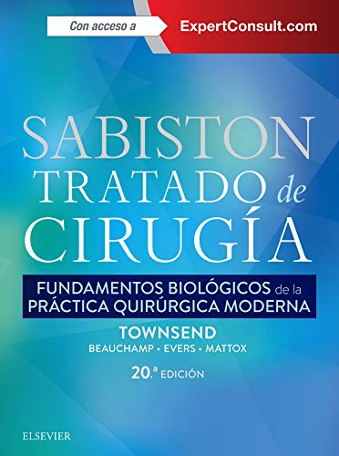 Sabiston. Tratado de cirugía: Fundamentos biológicos de la práctica quirúrgica moderna