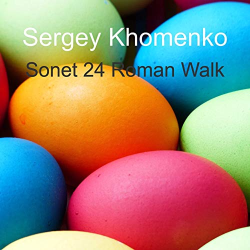 Sonet 24 Roman Walk