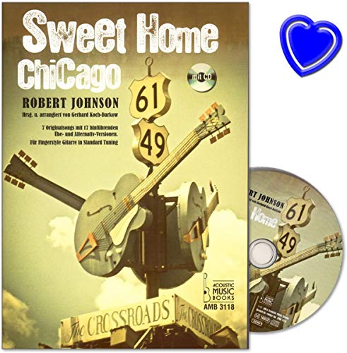 Sweet Home Chicago – 7 Original Canciones con 17 hinführenden übe de y alternativos de versiones para dedos Style Guitarra en estándar Tuning – Ordenador libro con Bunter herzförmiger Ordenador Pinza