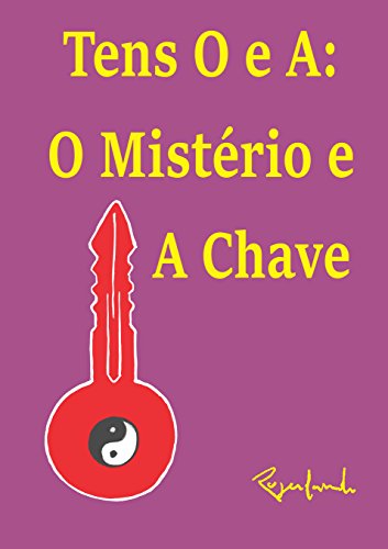 Tens O e A: O Mistério e A Chave (Portuguese Edition)