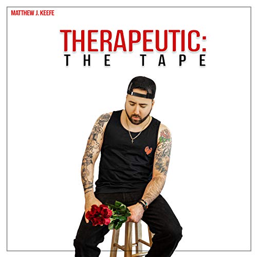 Therapeutic: The Tape [Explicit]