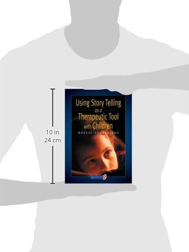 Using Story Telling as a Therapeutic Tool with Children (Helping Children with Feelings)