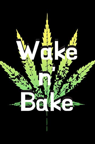 Wake n' Bake: Logbook Notebook to Review Encounters with Different Marijuana Strains