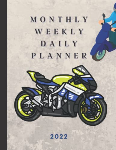 2022 Monthly Planner: motorcycle, , Motorbike, Biker, Scooter, Motocross, Scooter | sport bike | Sport | luxury , | Monthly Weekly Daily , 12 months ... Weekly and Daily |2022 planner journal