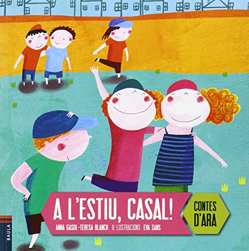 A l'estiu, casal!: 6 (Contes d'Ara)