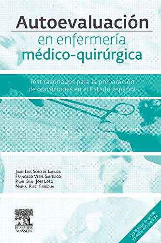 Autoevaluación En Enfermería Médico-Quirúrgica: Test razonados para la preparación del acceso por vía excepcional al título de especialista