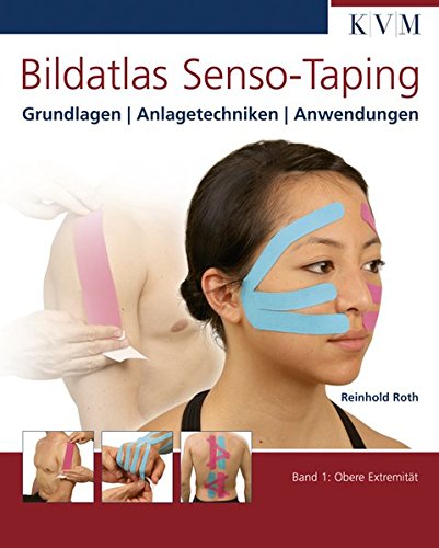 Bildatlas Senso-Taping: Band 1: Kopf, HWS, BWS, oberer Rumpf